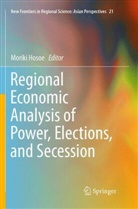 Morik Hosoe, Moriki Hosoe - Regional Economic Analysis of Power, Elections, and Secession