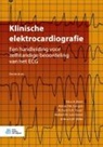 Nico A Blom, Nico A. Blom, Anton P M Gorgels, Anton P. M. Gorgels, Anton P.M. Gorgels, Richard N W Hauer... - Klinische Elektrocardiografie
