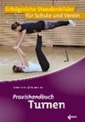 Andreas Laube, Sabin Hafner, Sabine Hafner - Praxishandbuch Turnen