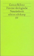 Gernot Böhme - Für eine ökologische Naturästhetik