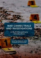 Jacques Schuhmacher, Jonatha Waterlow, Jonathan Waterlow - War Crimes Trials and Investigations