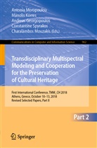 Andreas Georgopoulos, Andreas Georgopoulos et al, Manoli Korres, Manolis Korres, Antonia Moropoulou, Charalambos Mouzakis... - Transdisciplinary Multispectral Modeling and Cooperation for the Preservation of Cultural Heritage