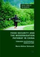 Marie-Hélène Schwoob - Food Security and the Modernisation Pathway in China