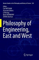 Bocon LI, Bocong Li, Carl Mitcham, Byron Newberry, Byron Newberry et al, Baichun Zhang - Philosophy of Engineering, East and West