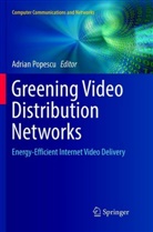 Adria Popescu, Adrian Popescu - Greening Video Distribution Networks