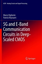 Patrick Reynaert, Marc Vigilante, Marco Vigilante - 5G and E-Band Communication Circuits in Deep-Scaled CMOS