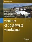 Migue A S Basei, Miguel A S Basei, Miguel A. S. Basei, Sebastian Oriolo, Pedro Oyhantçabal, Pedro Oyhantçabal et al... - Geology of Southwest Gondwana