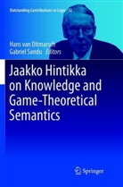 Hans van Ditmarsch, Sandu, Sandu, Gabriel Sandu, Han van Ditmarsch, Hans van Ditmarsch - Jaakko Hintikka on Knowledge and Game-Theoretical Semantics
