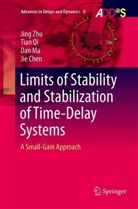 Jie Chen, Dan Ma, Dan et al Ma, Tia Qi, Tian Qi, Jin Zhu... - Limits of Stability and Stabilization of Time-Delay Systems