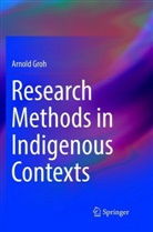 Arnold Groh - Research Methods in Indigenous Contexts
