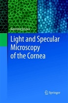 Katerina Jirsova - Light and Specular Microscopy of the Cornea