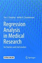 Ton Cleophas, Ton J Cleophas, Ton J. Cleophas, Aeilko H Zwinderman, Aeilko H. Zwinderman - Regression Analysis in Medical Research