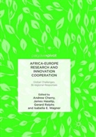 Andrew Cherry, Jame Haselip, James Haselip, Gerard Ralphs, Gerard Ralphs et al, Isabella E. Wagner - Africa-Europe Research and Innovation Cooperation