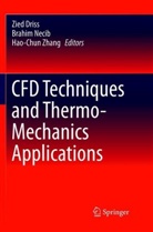 Zied Driss, Brahi Necib, Brahim Necib, Hao-Chun Zhang - CFD Techniques and Thermo-Mechanics Applications