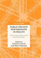 Hellowell, Hellowell, Mark Hellowell, Veronic Vecchi, Veronica Vecchi - Public-Private Partnerships in Health