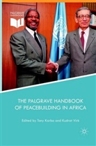 Ton Karbo, Tony Karbo, Virk, Virk, Kudrat Virk - The Palgrave Handbook of Peacebuilding in Africa