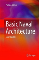 Philip A Wilson, Philip A. Wilson - Basic Naval Architecture