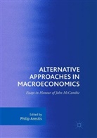 Phili Arestis, Philip Arestis - Alternative Approaches in Macroeconomics