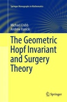 Michae Crabb, Michael Crabb, Andrew Ranicki - The Geometric Hopf Invariant and Surgery Theory
