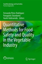 Fernando Pérez-Rodríguez, Panagioti Skandamis, Panagiotis Skandamis, Vasilis Valdramidis - Quantitative Methods for Food Safety and Quality in the Vegetable Industry