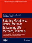 Java Baqersad, Javad Baqersad, Dario Di Maio, Christopher Niezrecki - Rotating Machinery, Optical Methods & Scanning LDV Methods, Volume 6
