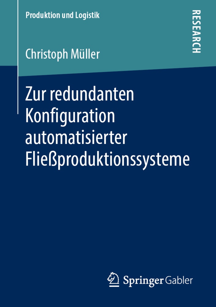 Christoph Müller - Zur redundanten Konfiguration automatisierter Fließproduktionssysteme