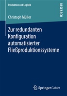 Christoph Müller - Zur redundanten Konfiguration automatisierter Fließproduktionssysteme