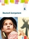 Thoma Bickelhaupt, Thomas Bickelhaupt, Martin Blatt, Martina Blatt, Jennife Braden, Heik Henniger... - deutsch.kompetent. Allgemeine Ausgabe Gymnasium ab 2019: Deutsch kompetent 6. Allgemeine Ausgabe Gymnasium, Schülerbuch