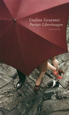 Undine Gruenter, Katri Hillgruber, Katrin Hillgruber - Pariser Libertinagen