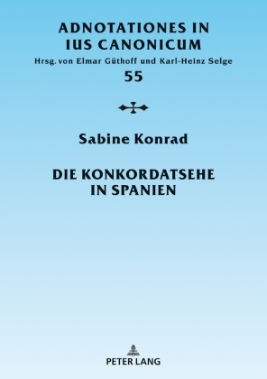 Sabine Konrad, Elmar Güthoff, Selge, Karl-Heinz Selge - Die Konkordatsehe in Spanien