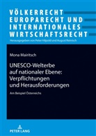 Mona Mairitsch, August Reinisch - UNESCO-Welterbe auf nationaler Ebene: Verpflichtungen und Herausforderungen