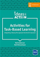 Nei Anderson, Neil Anderson, Neil McCutcheon - Activities for Task-Based Learning