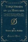 Benito Perez Galdos, Benito Pérez Galdós - Torquemada en la Hoguera