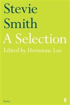 Stevie Smith, Smith Stevie, Hermione Lee, Professor Dame Hermione Lee - Stevie Smith: A Selection