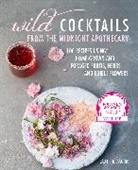 Lottie Muir - Wild Cocktails from the Midnight Apothecary
