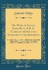 Samuel Pepys - The Diary of Samuel Pepys, M. A., F. R. S., Clerk of the Acts and Secretary to the Admiralty, Vol. 2