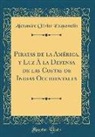 Alexandre Olivier Exquemelin - Piratas de la América, Y Luz À La Defensa de Las Costas de Indias Occidentales (Classic Reprint)