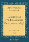 Alfred Fleckeisen - Jahrbücher Für Classische Philologie, 1856, Vol. 2 (Classic Reprint)