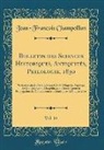Jean-Francois Champollion, Jean-François Champollion - Bulletin des Sciences Historiques, Antiquités, Philologie, 1830, Vol. 14