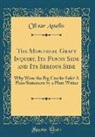 Olivar Asselin - The Montreal Graft Inquiry, Its Funny Side and Its Serious Side