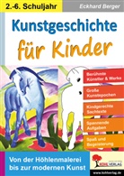 Eckhard Berger - Kunstgeschichte für Kinder