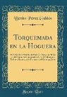Benito Perez Galdos, Benito Pérez Galdós - Torquemada en la Hoguera