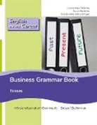 Sarah El Joyne, Sarah Ela Joyne, Schwabling, Sophie Joline Schwablinger, Leona Mar Stillering, Leona Mara Stillering - English for my Career - Business Grammar Book - Tenses