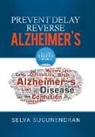 Selva Sugunendran - Prevent, Delay, Reverse AlzheimerÆs