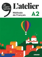 4ollectif, Marie-Noëll Cocton, Marie-Noëlle Cocton, Émili Marolleau, Émilie Marolleau, Ém Pommier - L'Atelier: L'atelier, méthode de français : A2