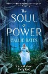 Callie Bates, Bates Callie - The Soul of Power
