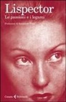 Clarice Lispector - Le passioni e i legami