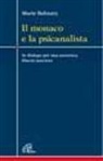 Marie Balmary, M. Guzzi - Il monaco e la psicanalista. In dialogo per una autentica libertà interiore