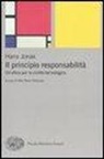 Hans Jonas, P. P. Portinaro - Il principio responsabilità. Un'etica per la civiltà tecnologica