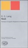Ronald D. Laing - Nodi. Paradigmi di rapporti intrapsichici e interpersonali